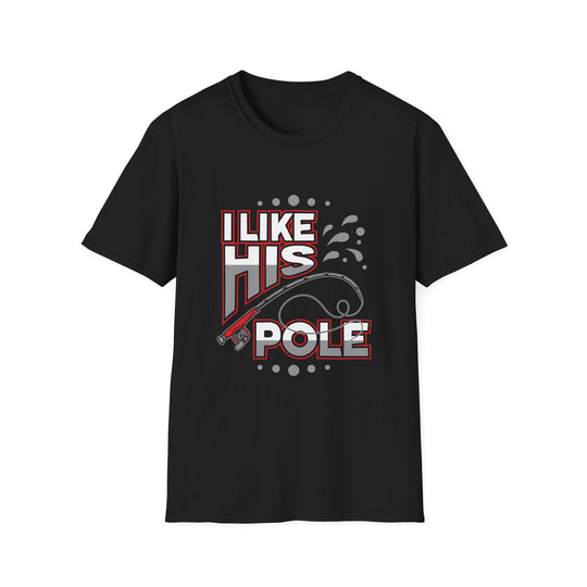 I Like His Pole | Deluxe Tee