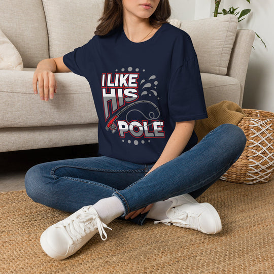 I Like His Pole | Deluxe Tee