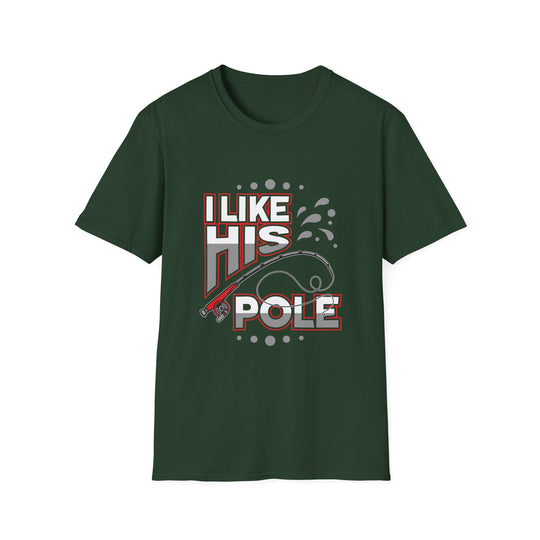 I Like His Pole | Deluxe Tee