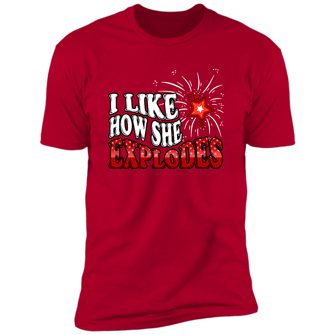 I Like How She Explodes | Deluxe Tee